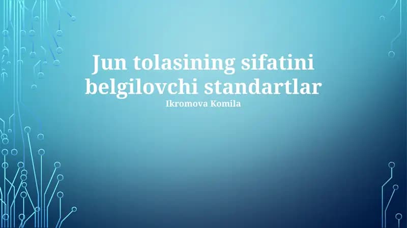 Jun tolasining sifatini belgilovchi standartlar