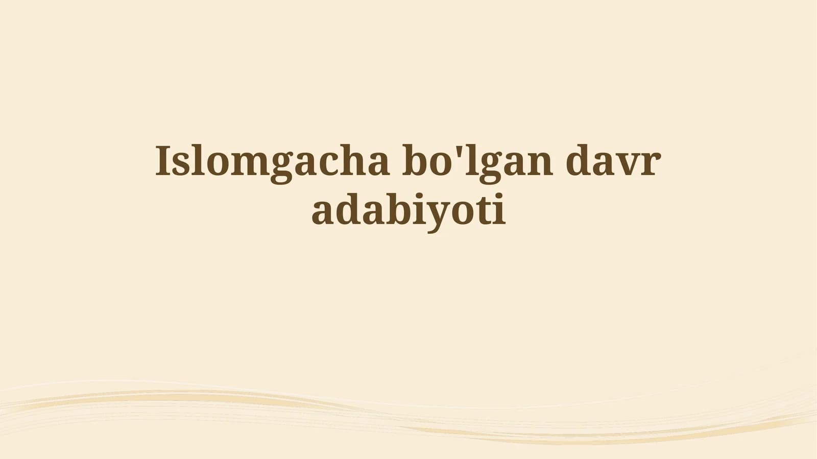 Islomgacha bo'lgan davr adabiyoti