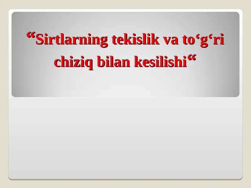 Sirtlarning tekislik va to‘g‘ri chiziq bilan kesilishi