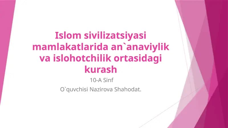 Islom sivilizatsiyasi mamlekatlari da an`anaviylik va islaxotchilik ortasidagi kurash