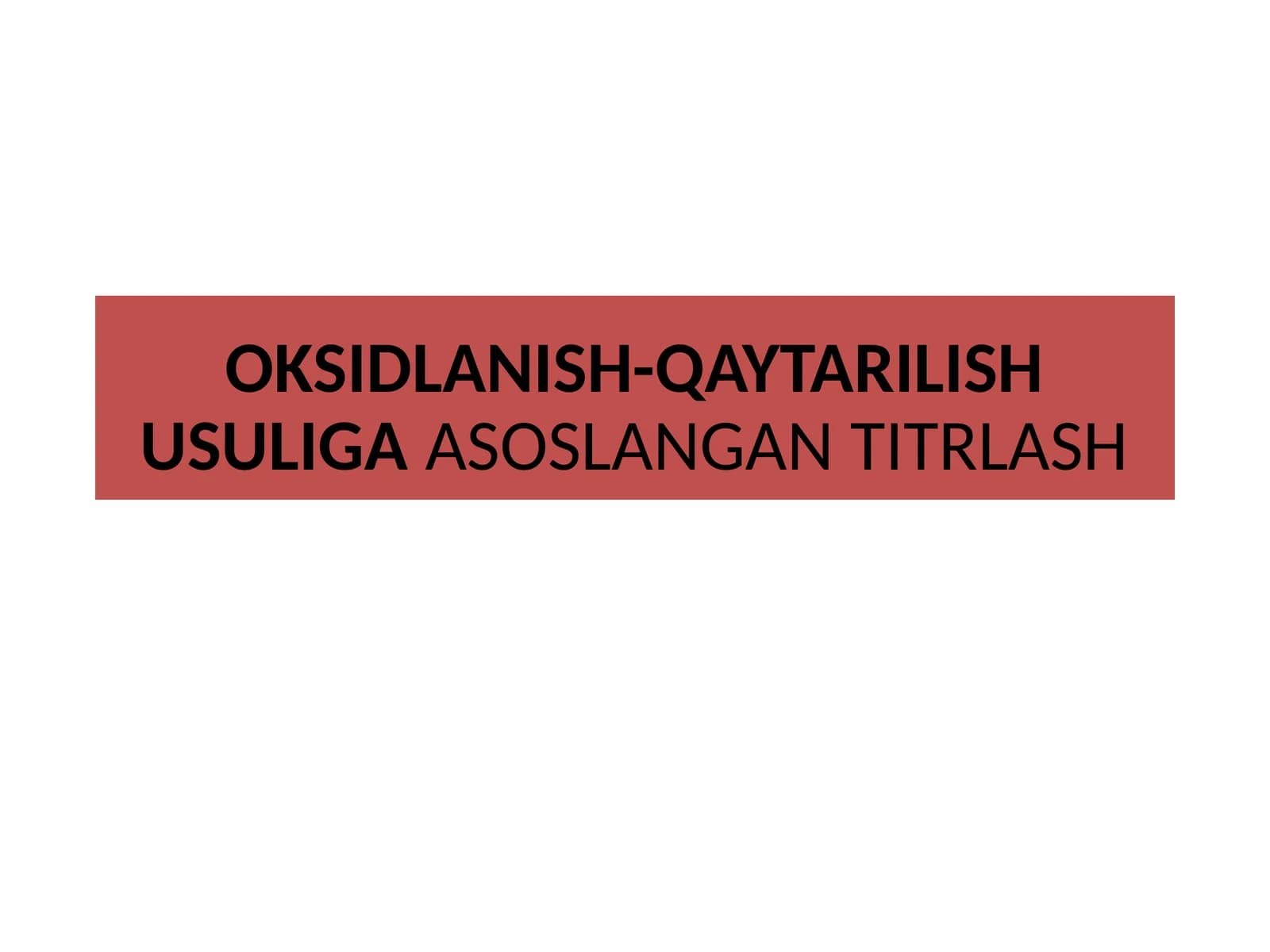 Oksidlanish-qaytarilish usuliga asoslangan titrlash