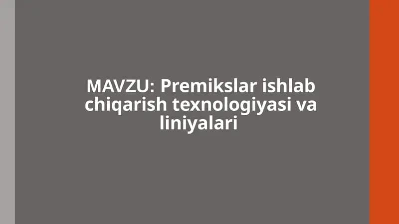 Premikslar ishlab chiqarish texnologiyasi va liniyalari