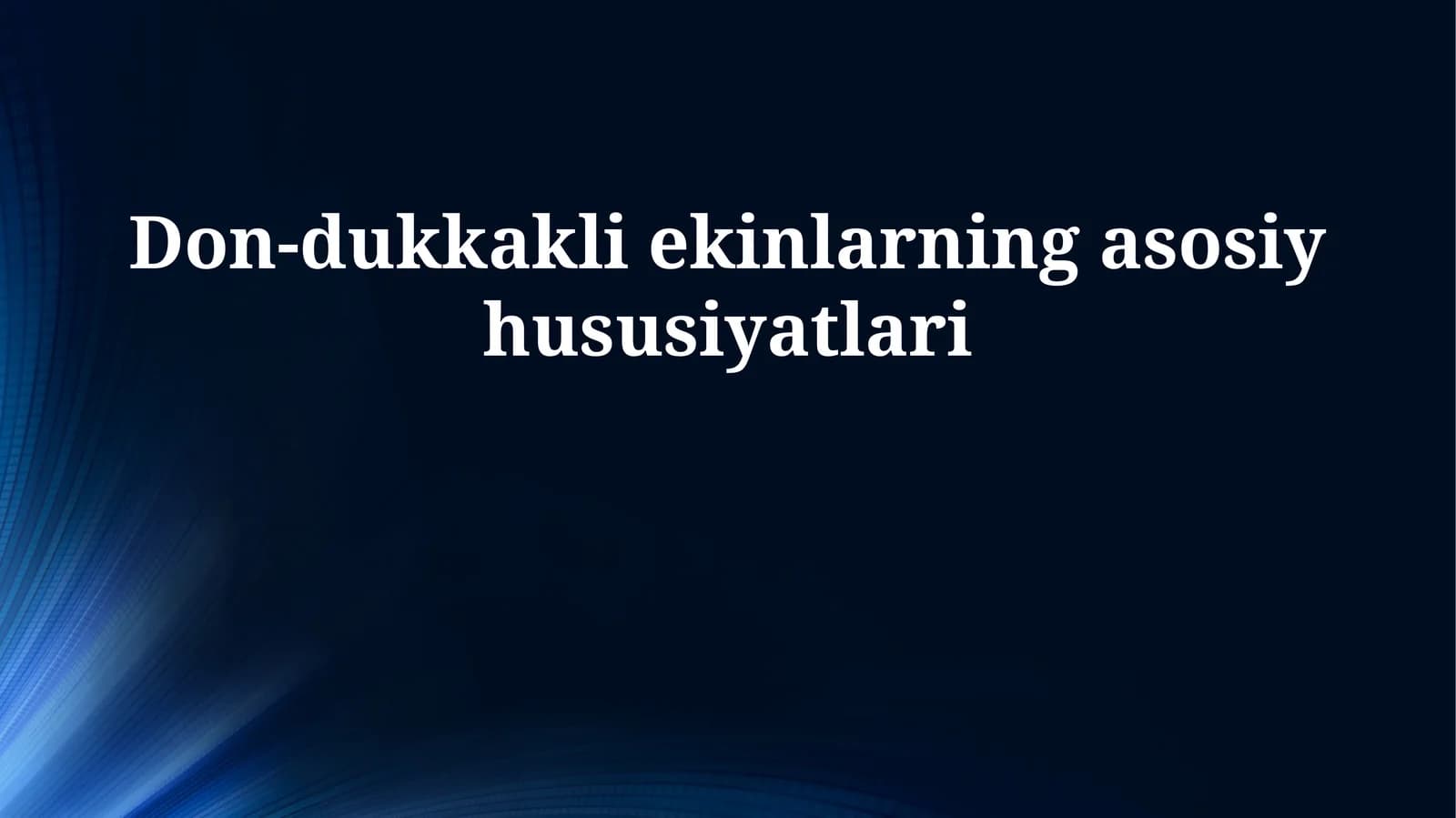 Don-dukkakli ekinlarning asosiy hususiyatlari