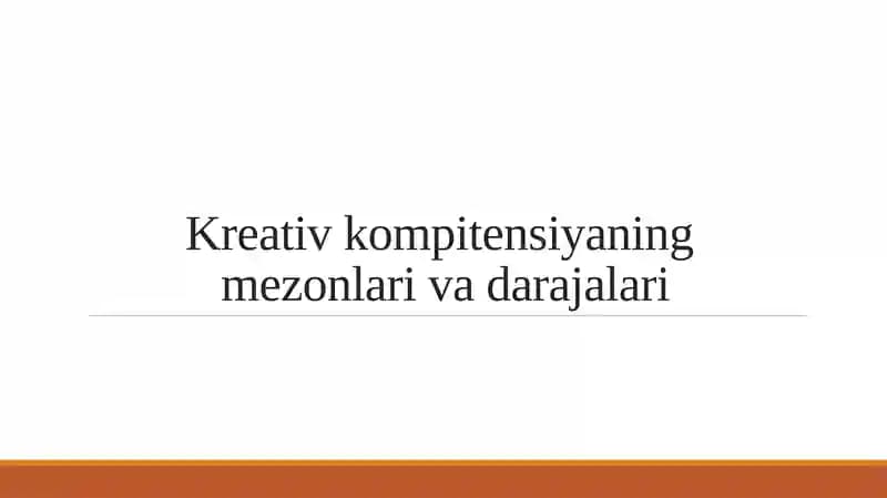Kreativ kompitensiyaning mezonlari va darajalari