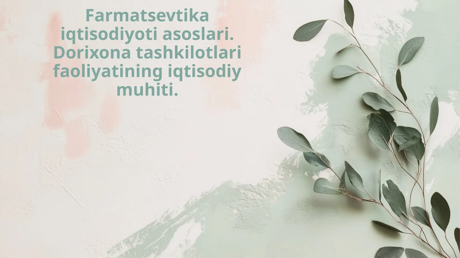 Farmatsevtika iqtisodiyoti asoslari. Dorixona tashkilotlari faoliyatining iqtisodiy muhiti