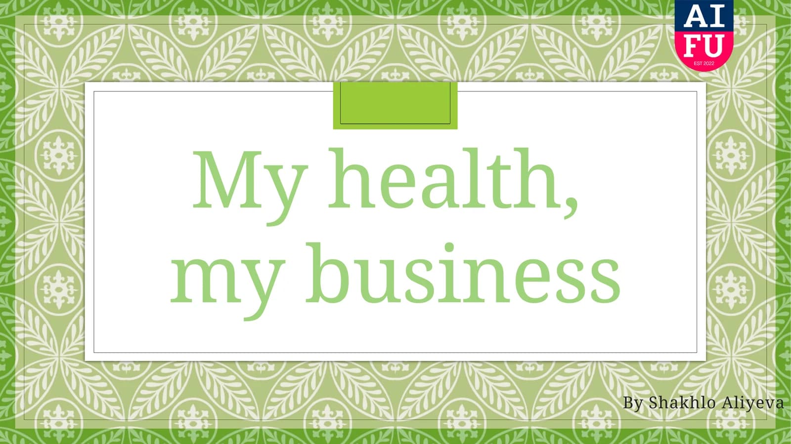 My health, my business