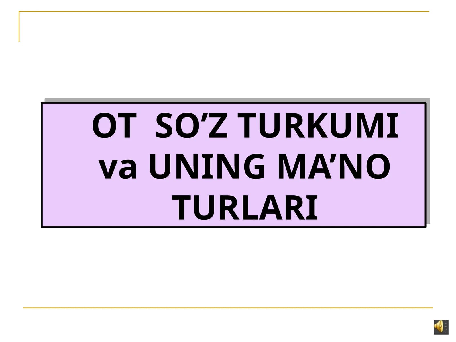 OTSO’Z TURKUMI va UNINGMA’NO TURLARI