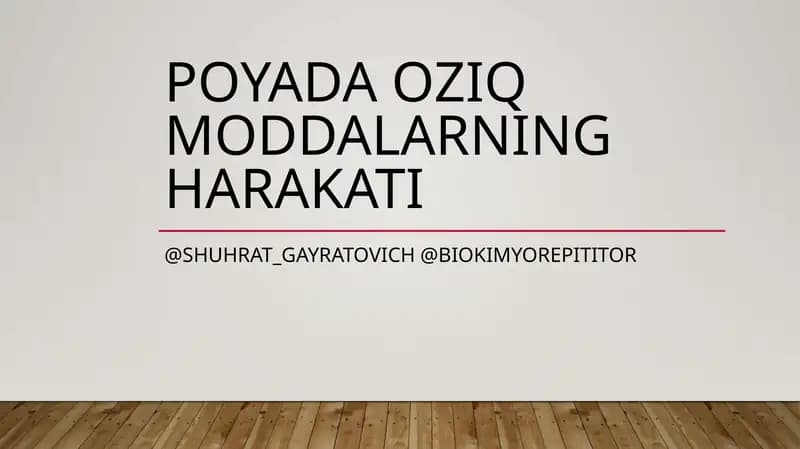 Poyada oziq moddalarning harakati