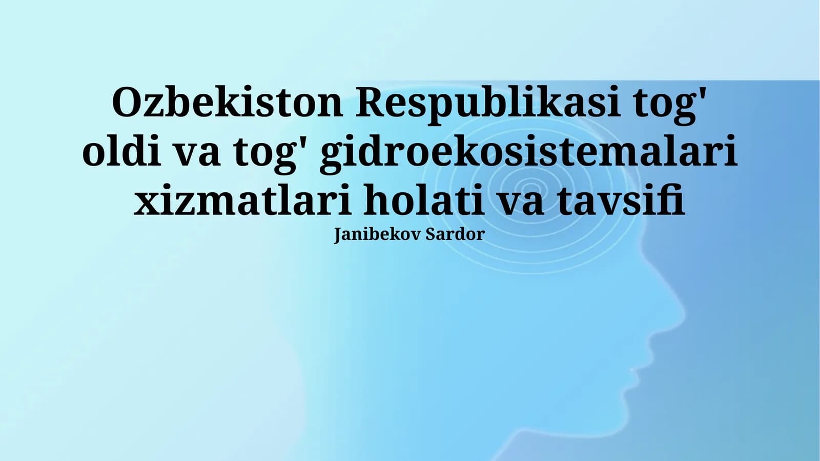Ozbekiston Respublikasi tog' oldi va tog' gidroekosistemalari xizmatlari holati va tavsifi