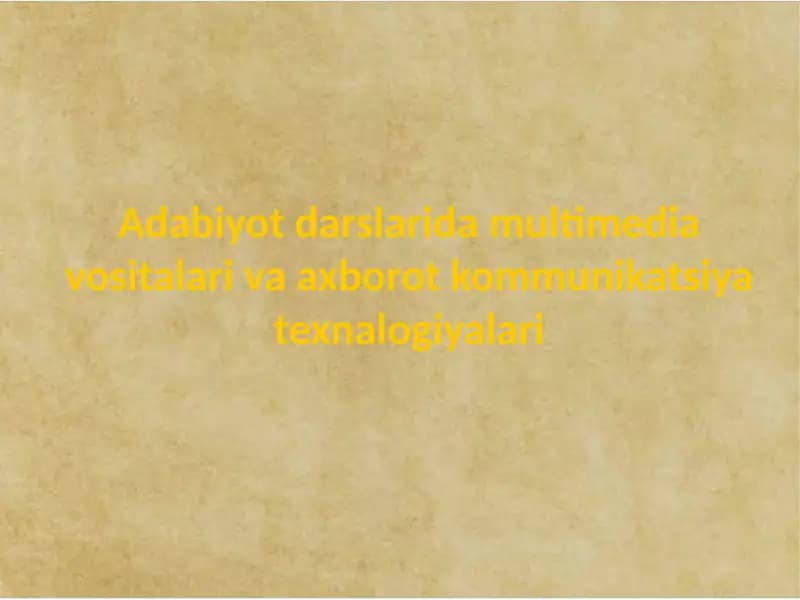 Adabiyot darslarida multimedia vositalari va axborot kommunikatsiya texnalogiyalari