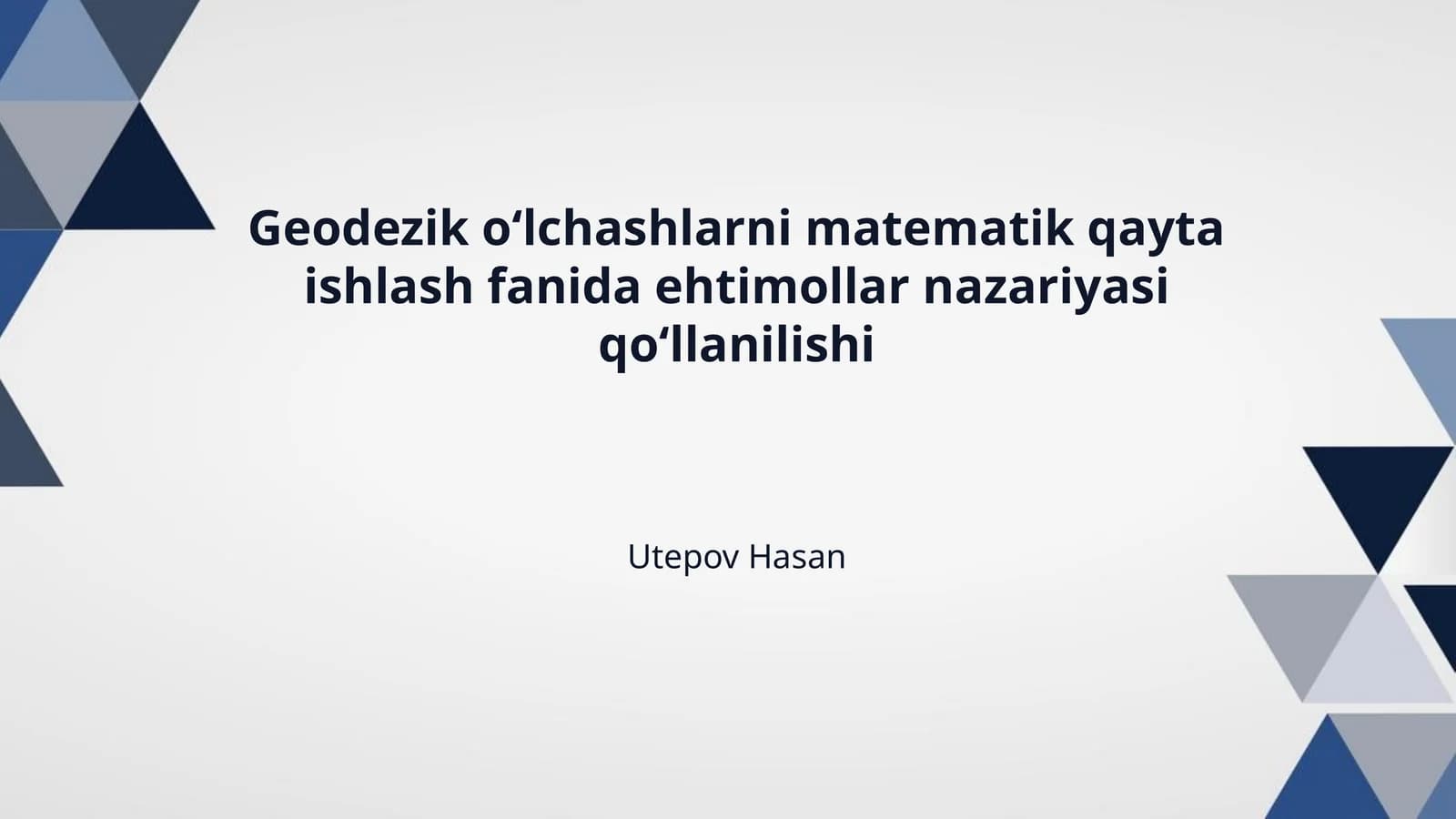 Geodezik oʻlchashlarni matematik qayta ishlash fanida ehtimollar nazariyasi qoʻllanilishi
