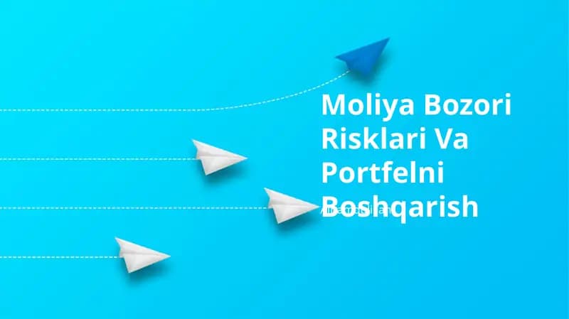 Moliya Bozori Risklari Va Portfelni Boshqarish
