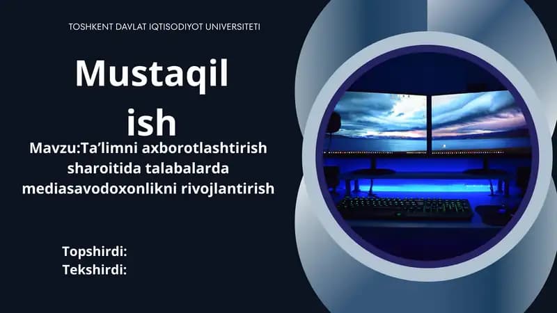 Ta'limni axborotlashtirish sharoitida talabalardagi mediasavodxonlikni rivojlantirish