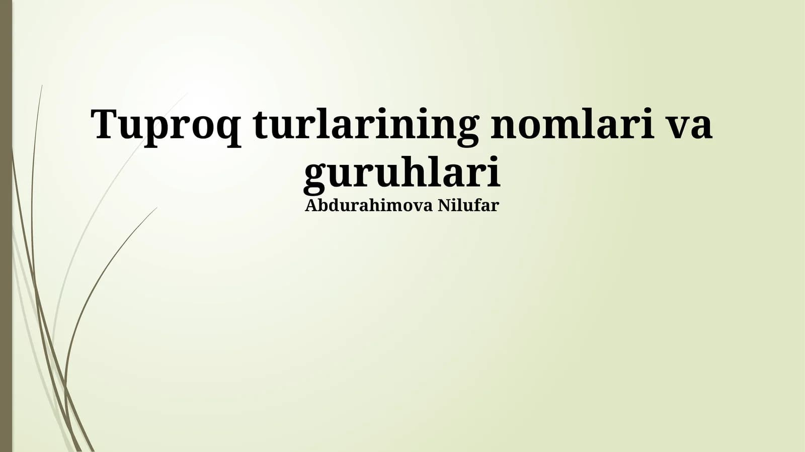 Tuproq turlarining nomlari va guruhlari