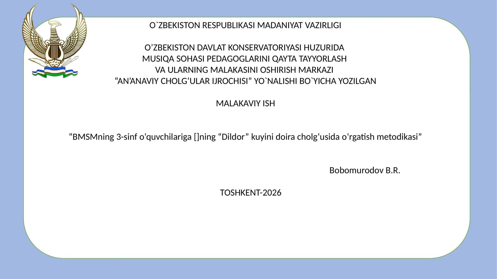 "BMSMning 3-sinf o‘quvchilariga []ning “Dildor” kuyini doira cholg‘usida o‘rgatish metodikasi"