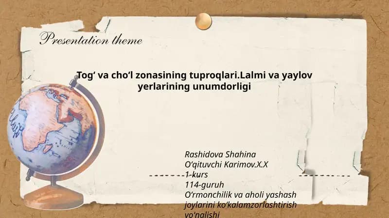 Togʻ va choʻl zonasining tuproqlari.Lalmi va yaylov yerlarining unumdorligi