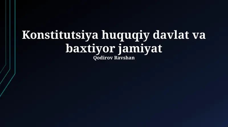 Konstitutsiya huquqiy davlat va baxtiyor jamiyat