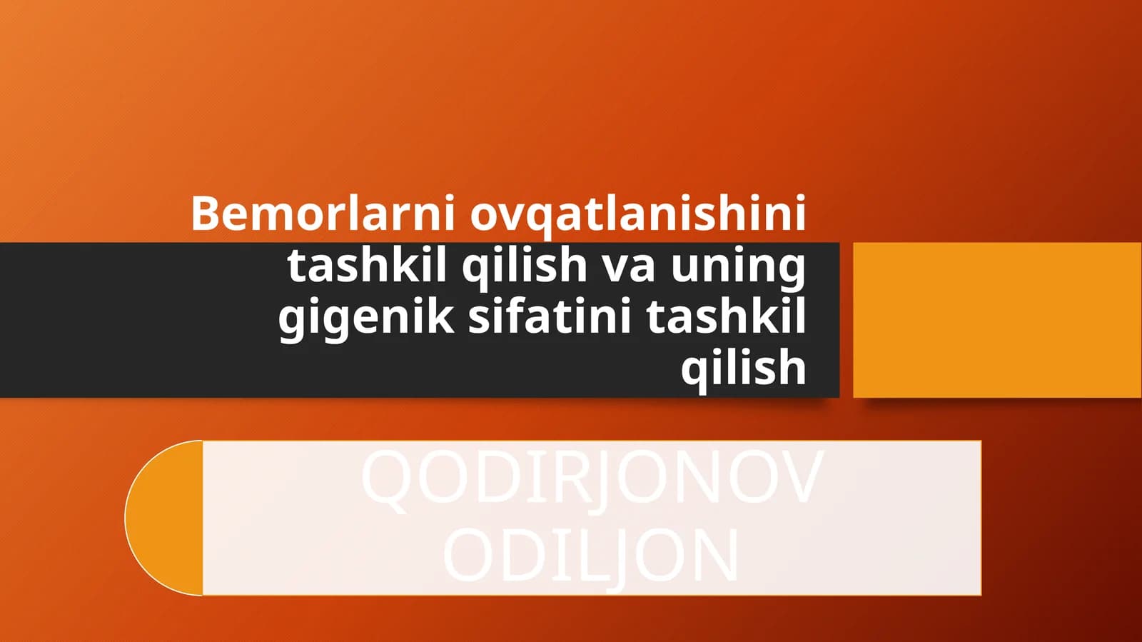 Bemorlarni ovqatlanishini tashkil qilish va uning gigiyenik sifatini tashkil qilish