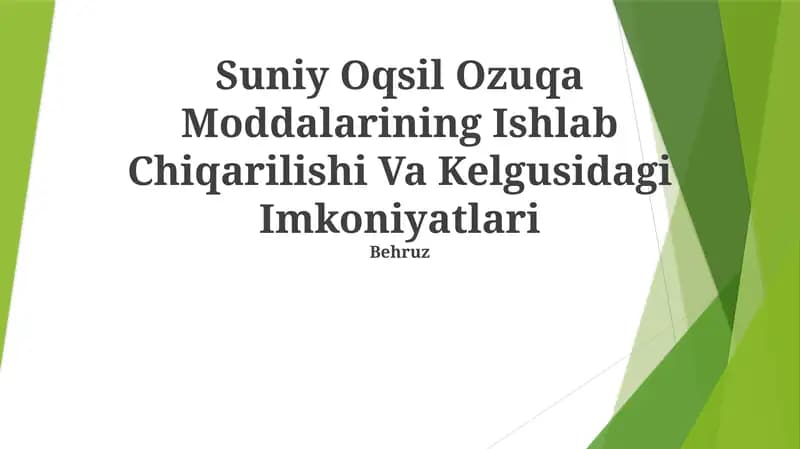 Suniy Oqsil Ozuqa Moddalarining Ishlab Chiqarilishi Va Kelgusidagi Imkoniyatlari