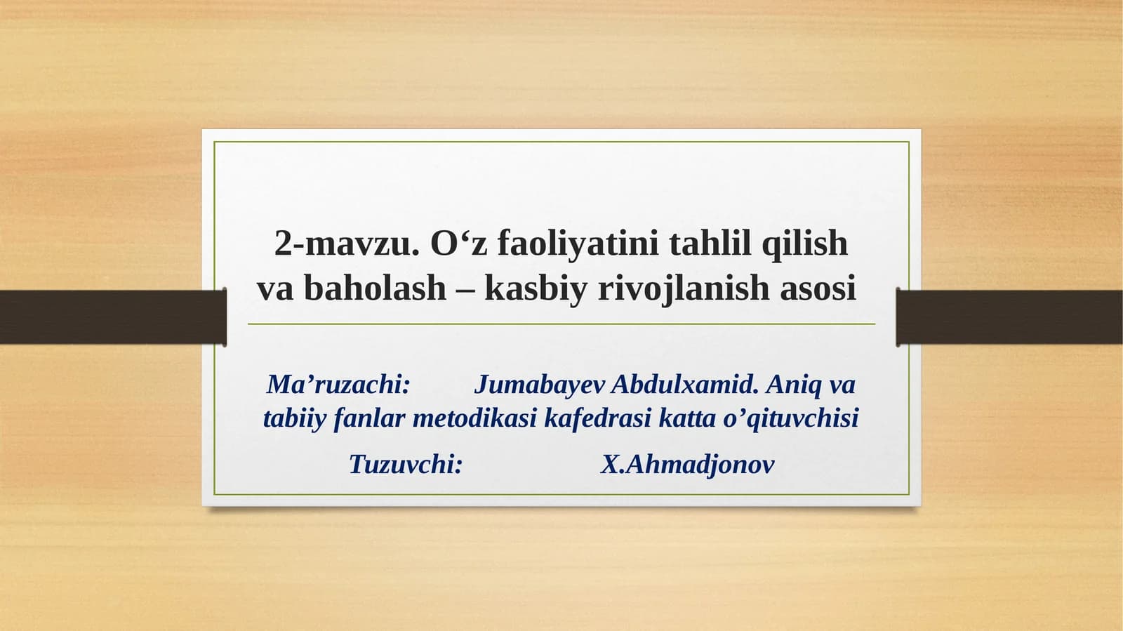 O‘zfaoliyatinitahlilqilishvabaholash–kasbiyrivojlanishasosi