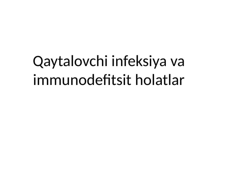 Qaytalovchi infeksiya va immunodefitsit holatlar