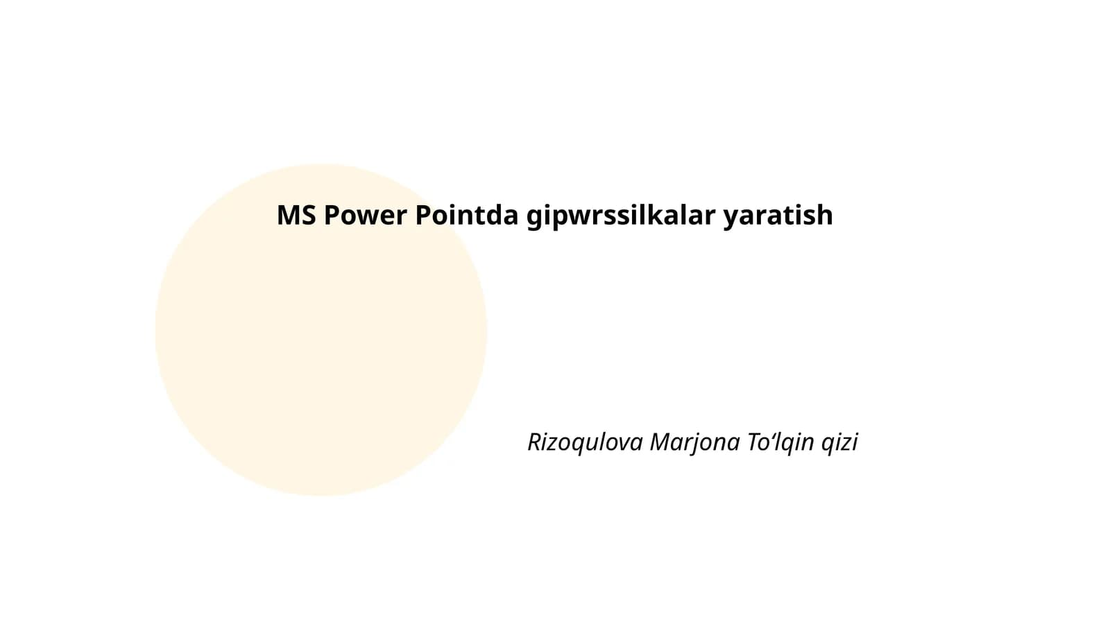 MS Power Pointda gipwrssilkalar yaratish