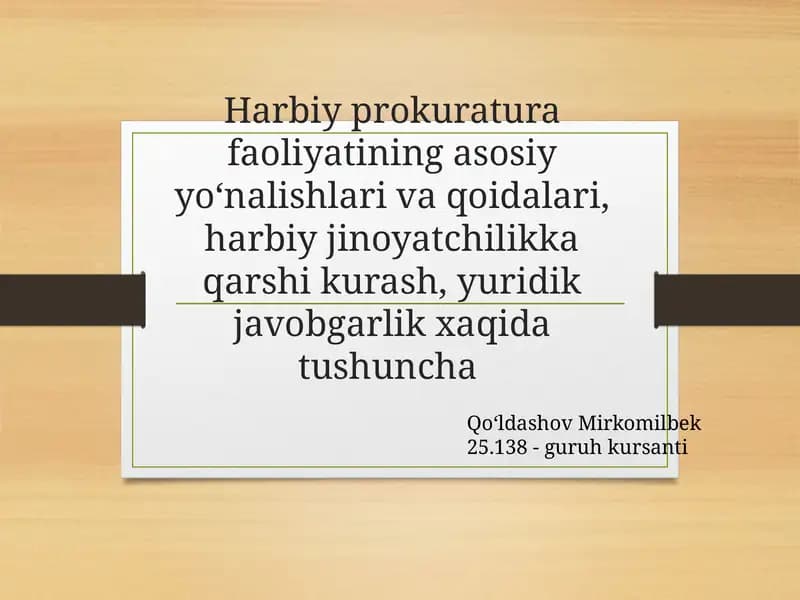 Harbiy prokuratura faoliyatining asosiy yo‘nalishlari va qoidalari