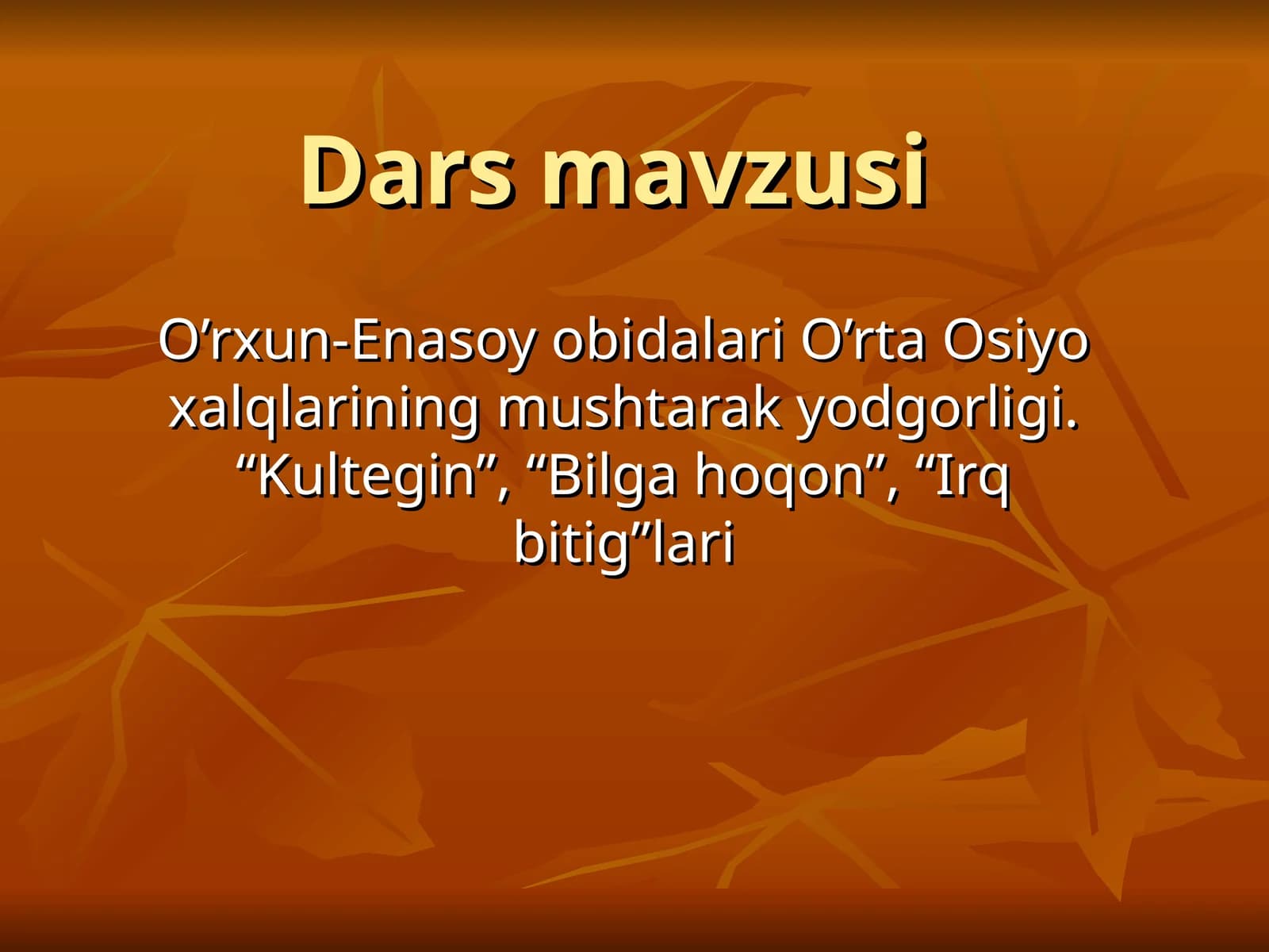O’rxun-Enasoy obidalari O’rta Osiyo xalqlarining mushtarak yodgorligi