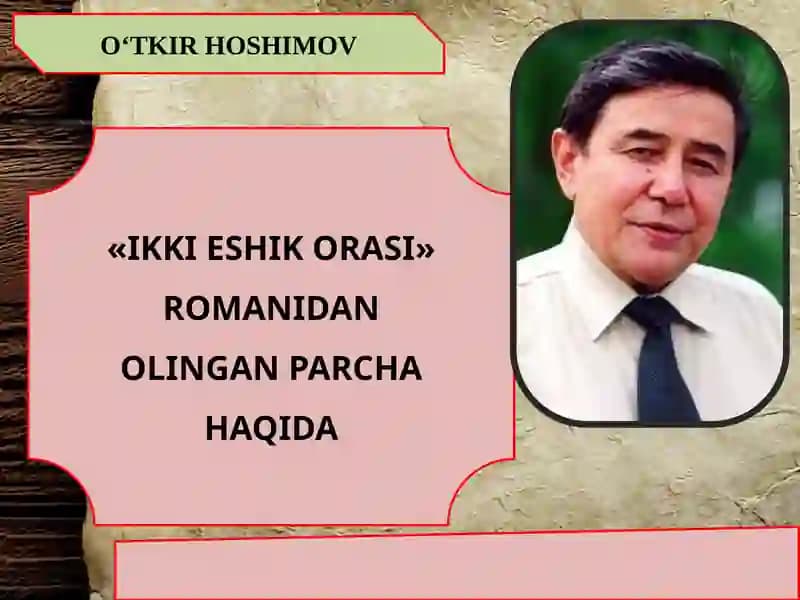 "IKKI ESHIK ORASI" ROMANIDAN