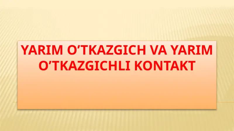 Yarimo’tkazgich va yarimo’tkazgichlik