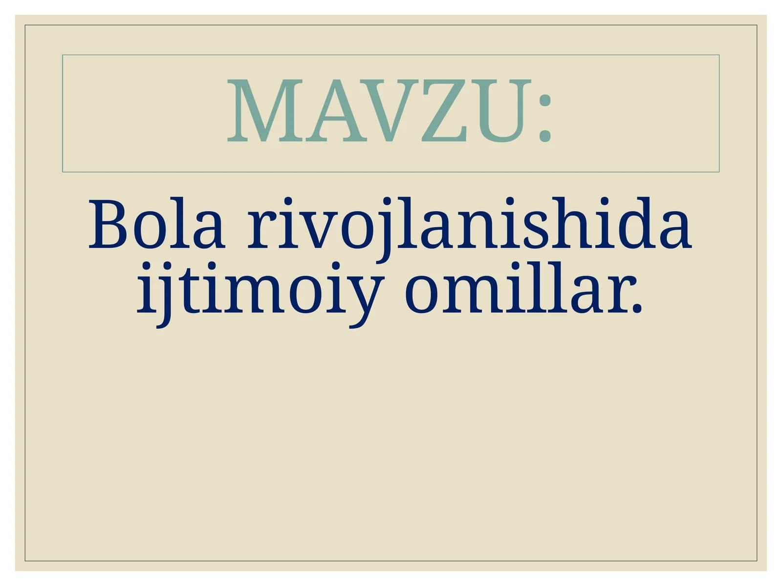 Bola rivojlanishi tushunchasi va uning ijtimoiy mohiyati
