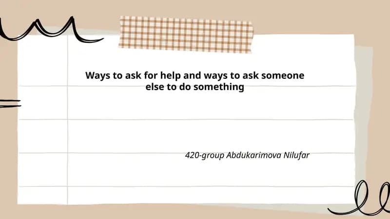 Ways to ask for help and ways to ask someone else to do something