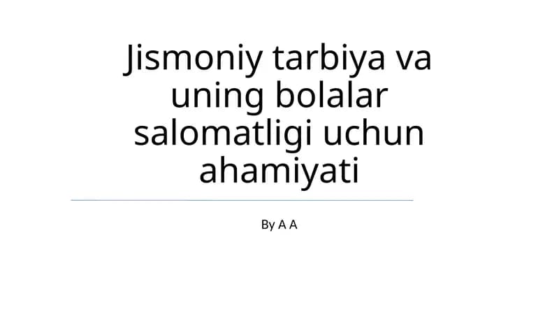Jismoniy tarbiya va uning bolalar salomatligi uchun ahamiyati