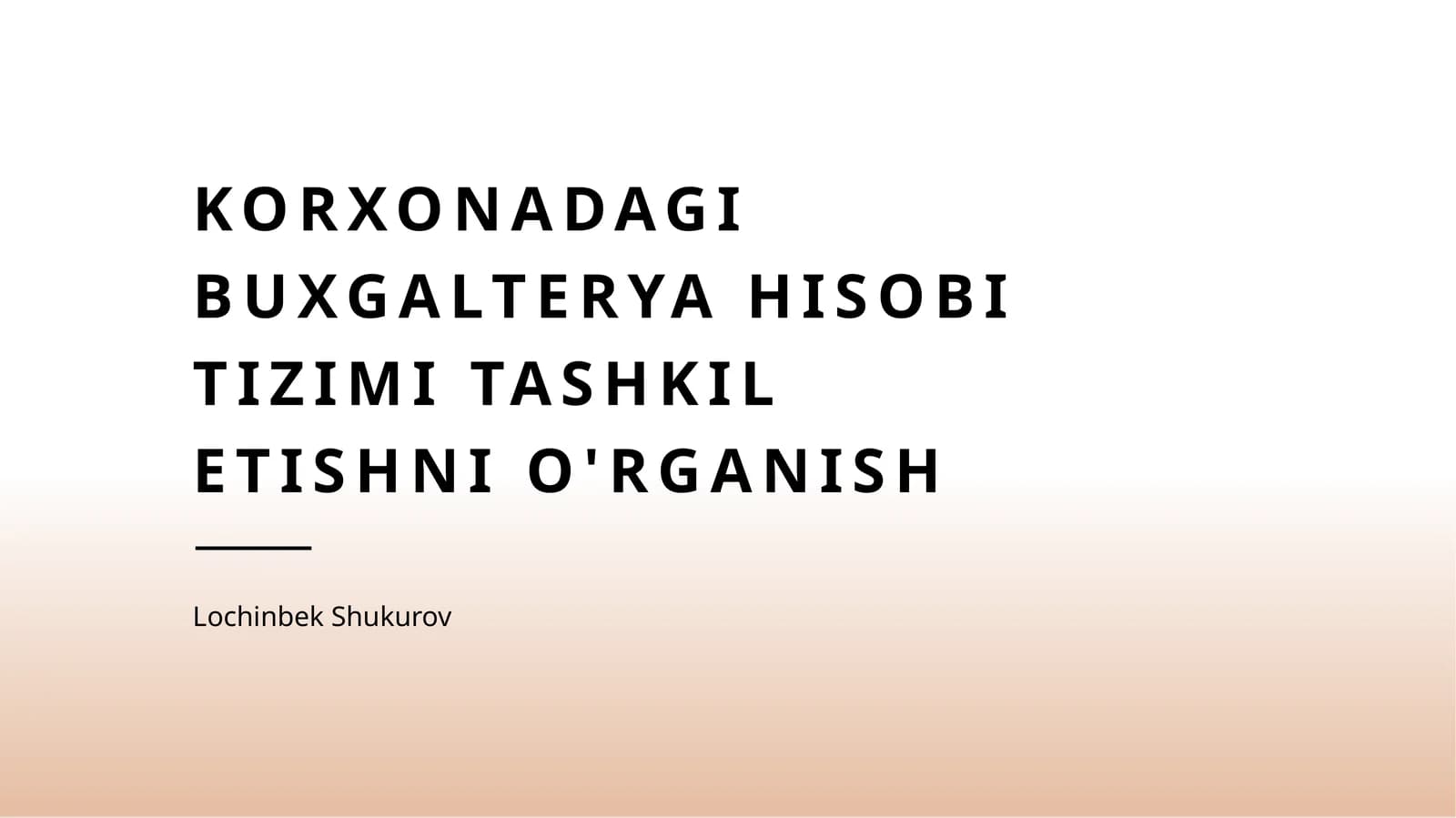 Buxgalteriya hisobi tizimining asosiy prinsiplari va tashkil etilishi