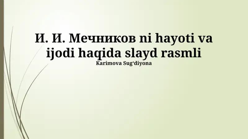 И. И. Мечников ni hayoti va ijodi haqida slayd rasmli