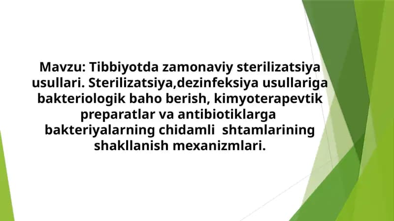 Sterilizatsiya,dezinfeksiya usullariga bakteriologik baho berish, kimyoterapevtik preparatlar va antibiotiklarga  bakteriyalarning chidamli  shtamlarining shakllanish mexanizmlari