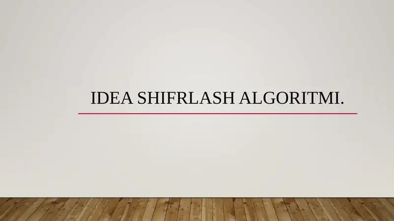 IDEA shifrlash algoritmi.