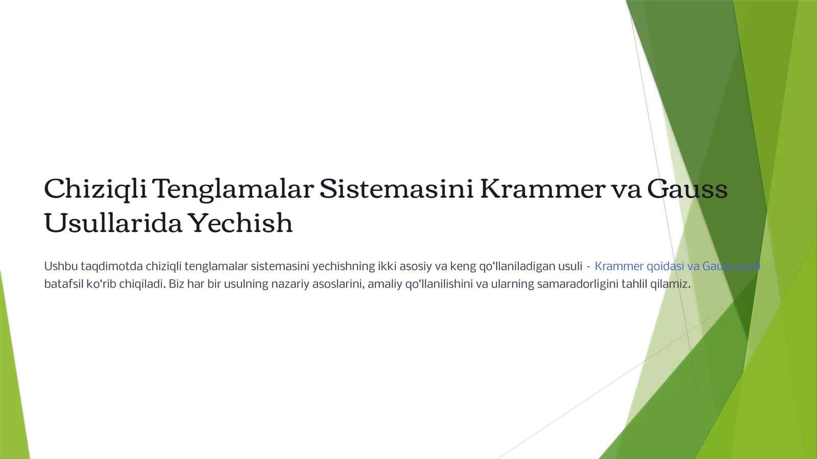 Chiziqli Tenglamalar Sistemasini Krammer va Gauss Usullarida Yechish