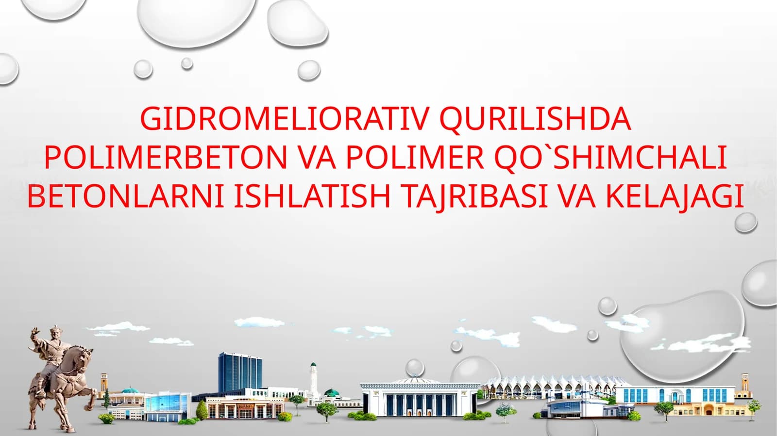 GIDROMELIORATIVQURILISHDA POLIMERBETON VA POLIMER QO`SHIMCHALI BETONLARNI ISHLATISH TAJRIBASI VA KELAJAGI
