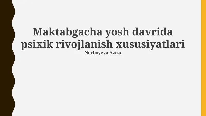 Maktabgacha yosh davrida psixik rivojlanish xususiyatlari