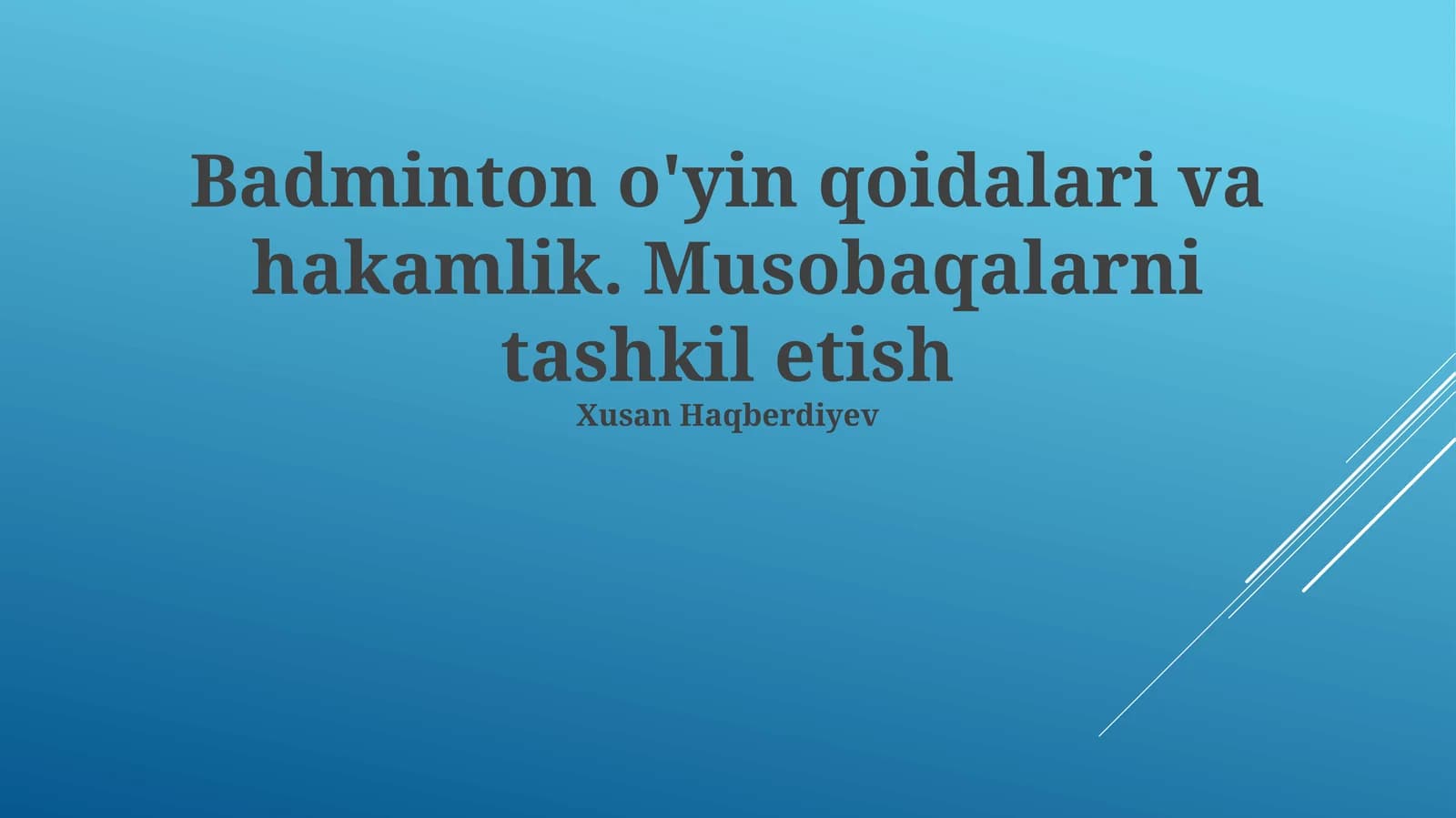 Badminton o'yin qoidalari va hakamlik. Musobaqalarni tashkil etish