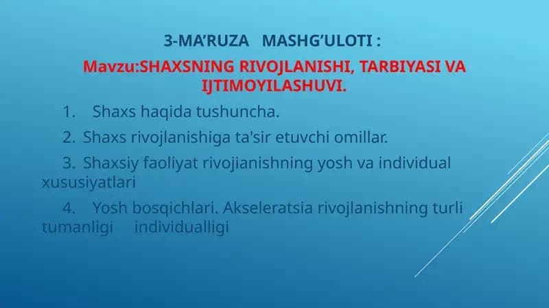 SHAXSNING RIVOJLANISHI, TARBIYASI VA IJTIMOYILASHUVI
