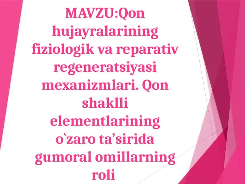 Qonhujayralarining fiziologik vareparativ regeneratsiyasi mexanizmlari