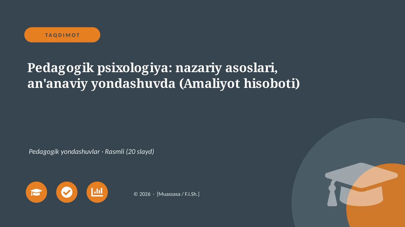Pedagogik psixologiya: nazariy asoslari, an'anaviy yondashuvda (Amaliyot hisoboti)