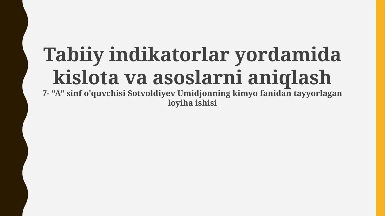 Tabiiy indikatorlar yordamida kislota va asoslarni aniqlash