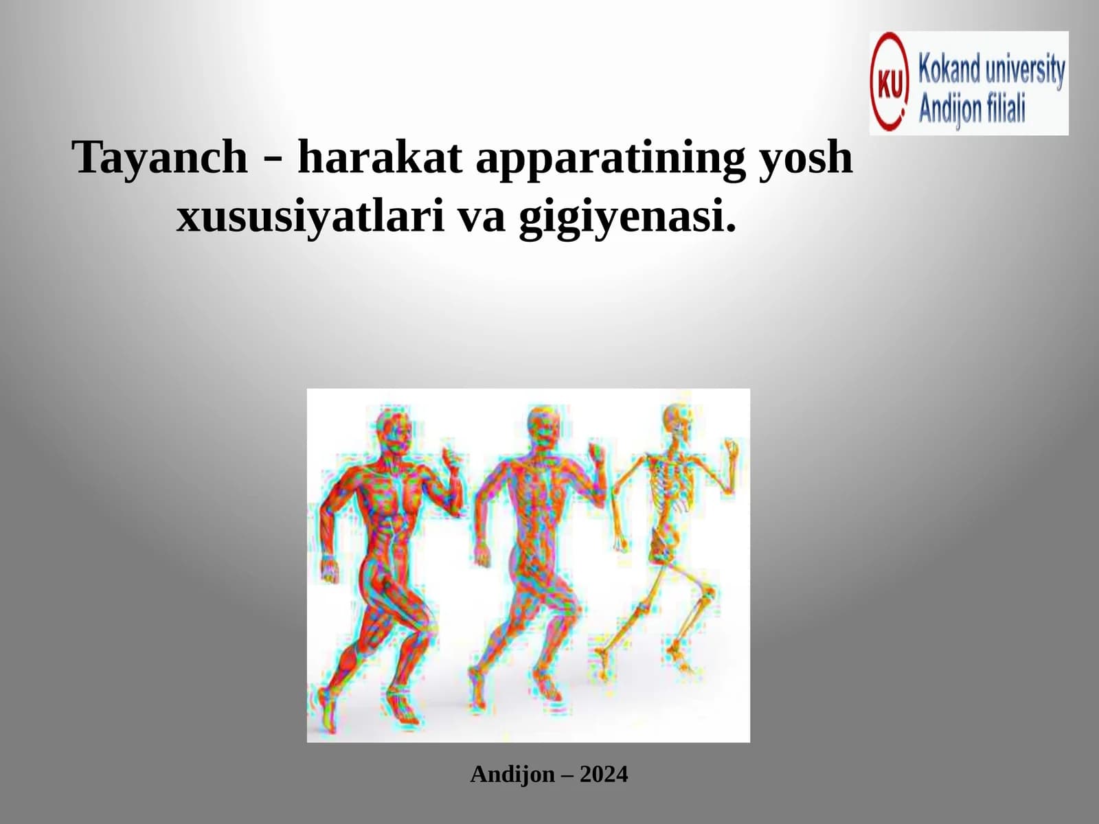 Tayanch–harakat apparatining yosh xususiyatlari va gigiyenasi