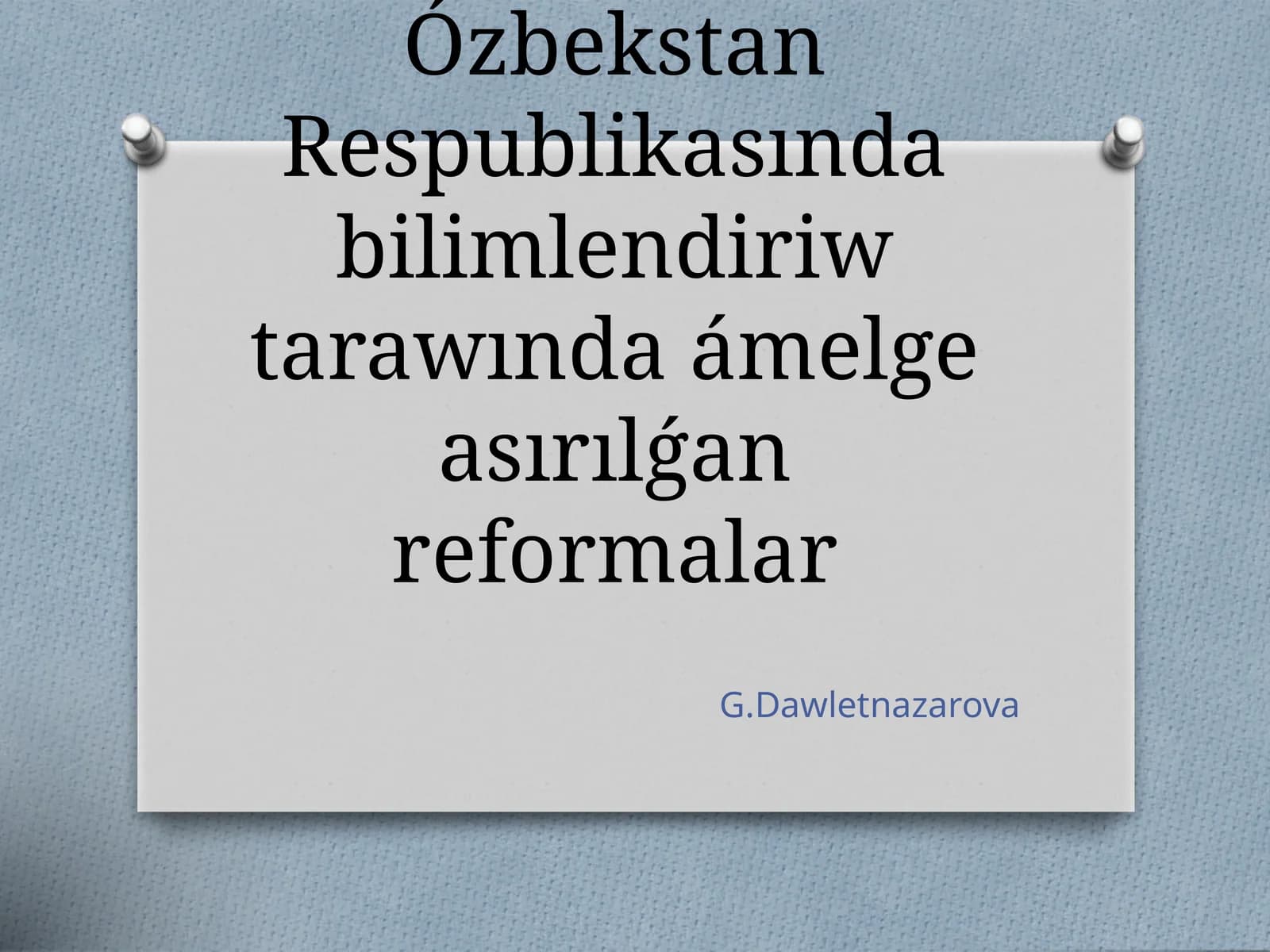 Bilimlendiriw tarawında ámelge asırılǵan reformalar