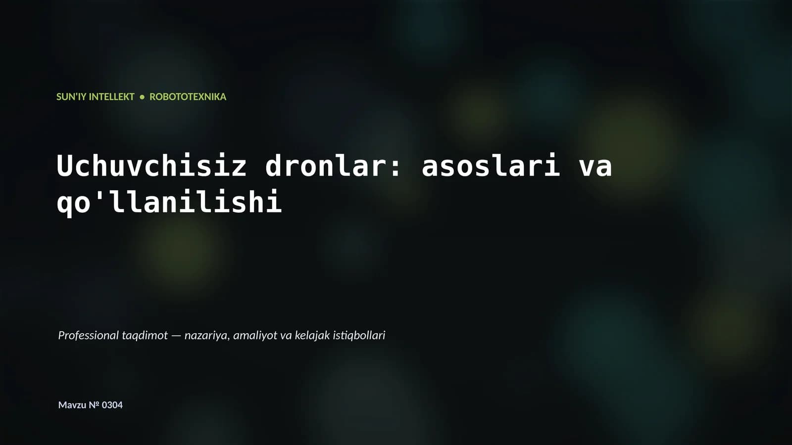 Uchuvchisiz dronlar: asoslari va qo'llanilishi