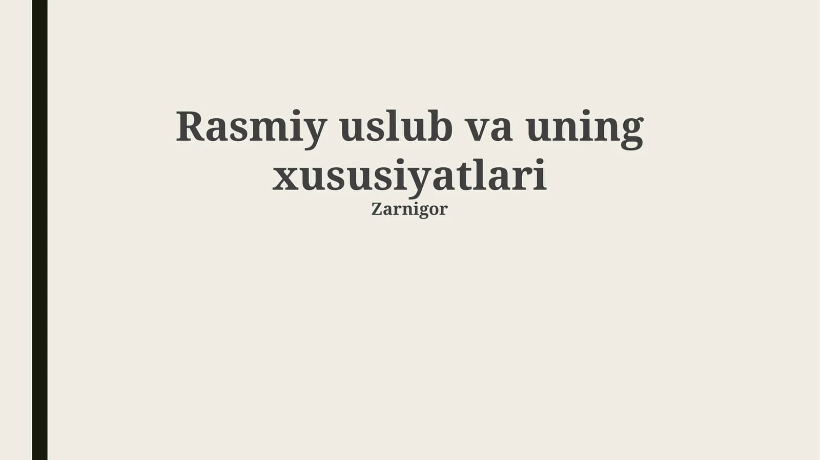 Rasmiy uslub va uning xususiyatlari