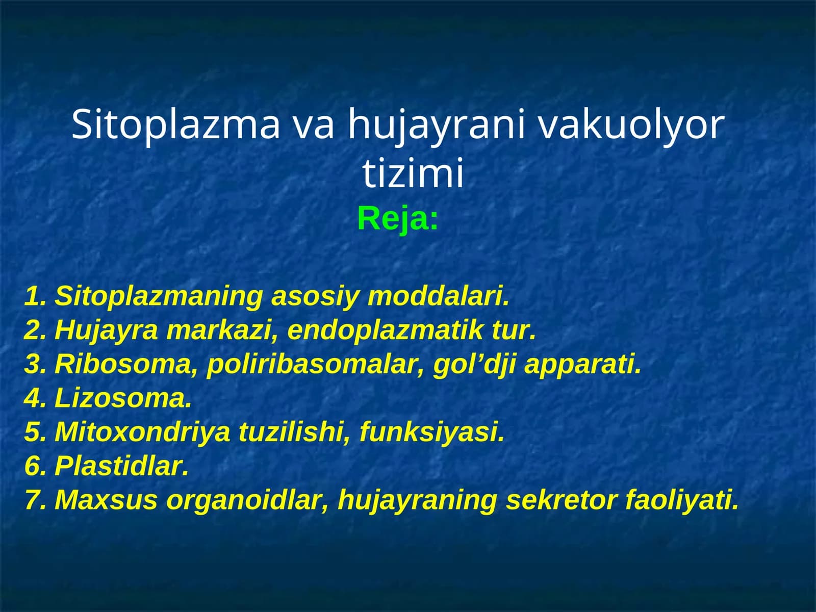 Sitoplazma va hujayrani vakuolyor tizimi